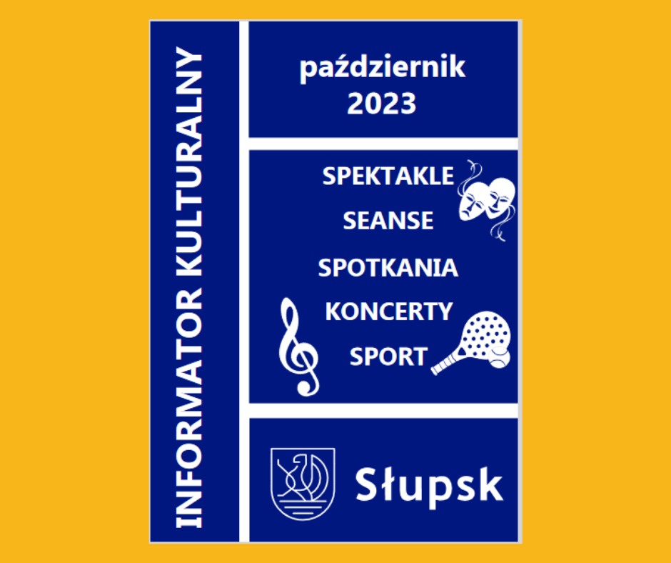 Kulturalny rozkład jazdy po Słupsku w październiku