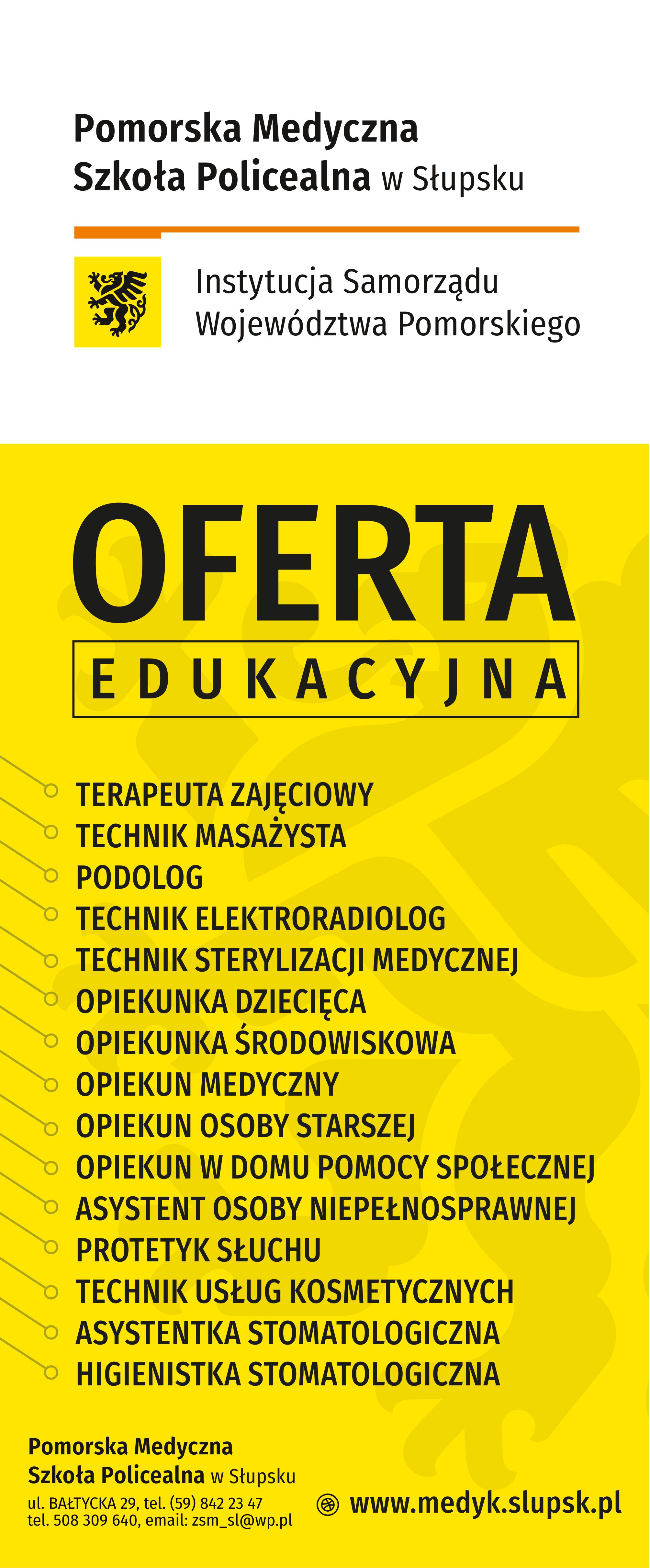 Na zdjęciu widać ofertę edukacyjną - jak w treści artykułu oraz kontak do szkoły www.medyk.slupsk.pl, Pomorska Medyczna  Szkoła Policealna w Słupsku, ul. Bałtycka 29, 59 842 23 47, 508 309 640, mail zsm_sl@wp.pl