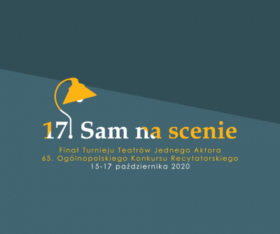 banner wydarzenia - grafika lampki z napisem "17. Sam na scenie. Finał Turnieju Teatrów Jednego Aktora 65. Ogólnopolskiego Konkursu Recytatorskiego. 15-17 października"