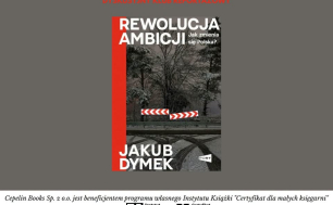 Dyskusyjny Klub Reportażowy | „Rewolucja ambicji. Jak zmienia się Polska?” Jakub Dymek
