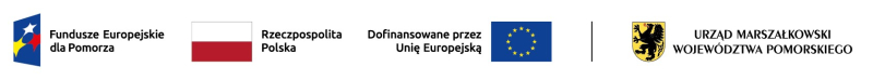 Ciąg czterech logotypów w kolejności od lewej: 1. Fundusze Europejskie dla Pomorza, 2. Rzeczpospolita Polska, 3. Dofinansowane przez Unię Europejską, 4. Urząd Marszałkowski Województwa Pomorskiego