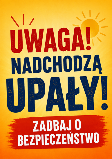 Plakat z napisem: Uwaga nadchodzą upały