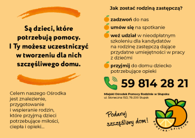 plakat z MOPR, informacje dotyczące rodzin zastępczych oraz tel. kontaktowy. Czarne litery na pomarańczowym tle.