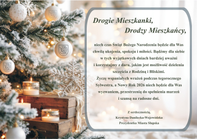 Życzenia świąteczne od Prezydentki Słupska z treścią , jak w artykule.Na grafice bombki z logo Słupska,świeczki, gwiazdki, choinkaze śniegiem