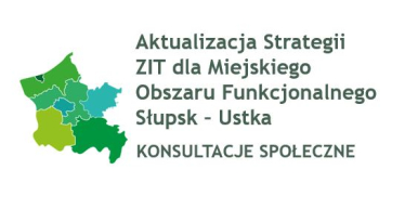 Ogłoszenie o przeprowadzeniu konsultacji społecznych w przedmiocie aktualizacji Strategii Zintegrowanych Inwestycji Terytorialnych dla Miejskiego Obszaru Funkcjonalnego Słupsk - Ustka