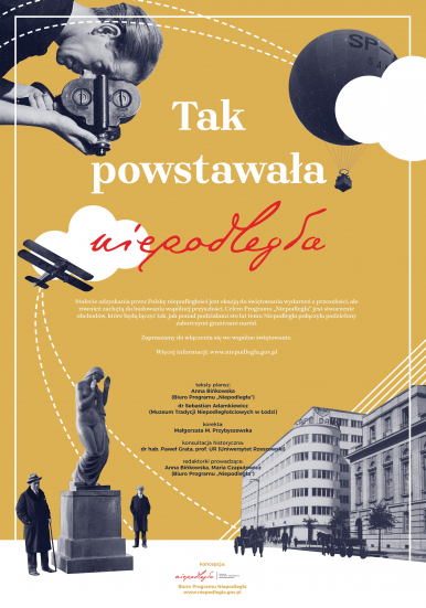 plansza wystawy, napis "tak powstawałą Niepodległa", po lewej zdjęcie dwóch mężczyzn przy pomniku, po prawej zdjęcie budynku, opis wystawy