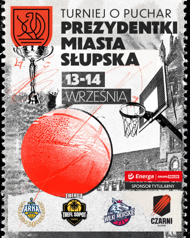 Plakat turnieju z dużą piłką i logami Arki Gdynia, Trefla Sopot, King Szczecin i Energi Czarnych Słupsk.