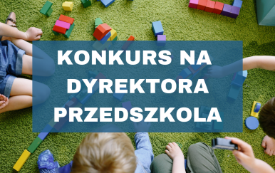 Konkurs na dyrektora przedszkola