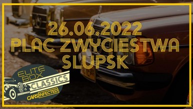 Na zdjęciu widzimy plakat z napisem 26.06.2022 plac Zwycięstwa Słupsk  ELITE BOX CLASSICS BY CARS INFECTED -  w tle samochody