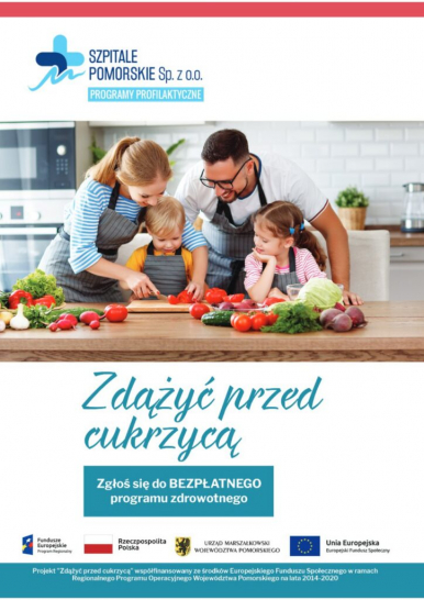 Plakat Szpitale Pomorskie Sp.z o.o. przedstawia rodzinę (rodziców z dwójką dzieci) krojących warzywa oraz napis "Zdążyć przed cukrzycą" zachęcający do zgłoszenia się na bezpłatne badania.