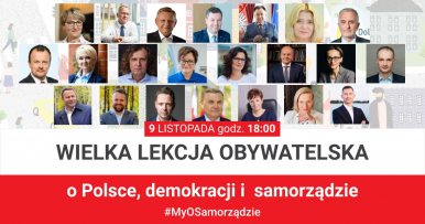 Na zdjęciu widzimy zapowiedź Wielkiej Lekcji Obywatelskiej, która odbędzie się9 listopada o godz.`18.00,. Na zdjęciu widać twarze kilkunastu prezydentów, wójtów, burmistrzów, którzy tego dnia na profilach Facebooka miast będą prowadzili takie dyskusje z mieszkańcami