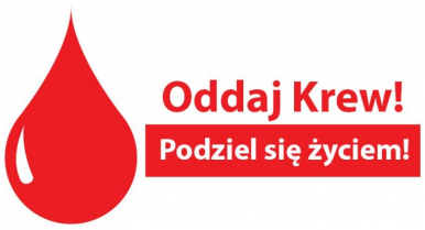 Kropla krwi i hasło oddaj krew - podziel się życiem