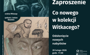 Grafika z obrazami Witkacego, zaproszenie na odsłonięcie nowych eksponatów Witkacego