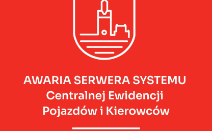 Grafika - białe logo ratusza na czerwonym tle, napid AWARIA SERWERA SYSTEMU Centralnej Ewidencji Pojazdów i Kierowców