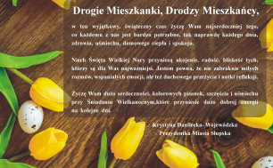 Na zdjęciu widzimy tekst z życzeniami od Prezydentki Miasta jak w artykule poniżej; wokół życzeń - pisanki wielkanocne i żółte tulipany