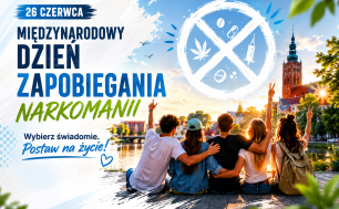 Grafika promująca Międzynarodowy Dzień Zapobiegania Narkomanii obchodzony 26 czerwca. Po lewej stronie, na jasnym tle w odcieniach bieli i błękitu, znajduje się duży napis: „26 czerwca – Międzynarodowy Dzień Zapobiegania Narkomanii”. Poniżej umieszczono hasło: „Wybierz świadomie. Postaw na życie!”