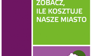Na zdjęciu widzimy grafiki przedstawiające budynki, rowery ludzi, chmurki i napis Zobacz ile ksoztuje nasze miasto