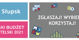 baner Słupskiego Budżetu Obywatelskiego 2021 - trzy prostokąty w kolorach szarym, różowym i niebieskim, logotryp miasta, napis Zgłąszaj! Wybieraj! Korszystaj!, grafiki rąk, pieniędzy, puzzli